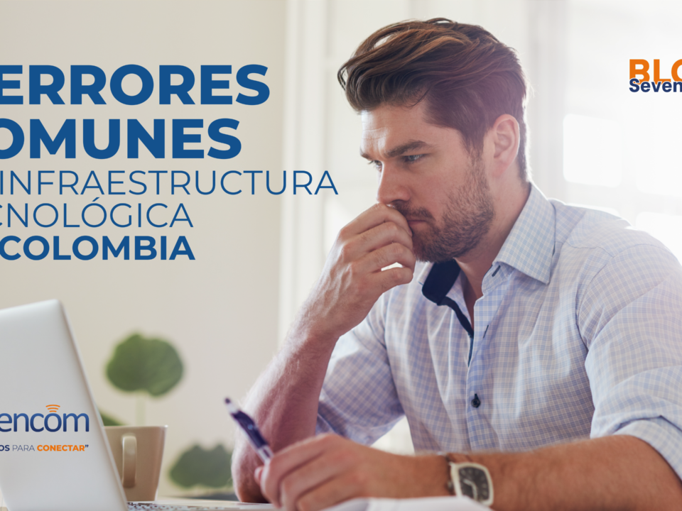 5 errores comunes en infraestructura tecnológica. escubre los errores más frecuentes en infraestructura TI en Colombia