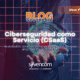 Ciberseguridad como servicio (CSaaS) en Colombia para empresas