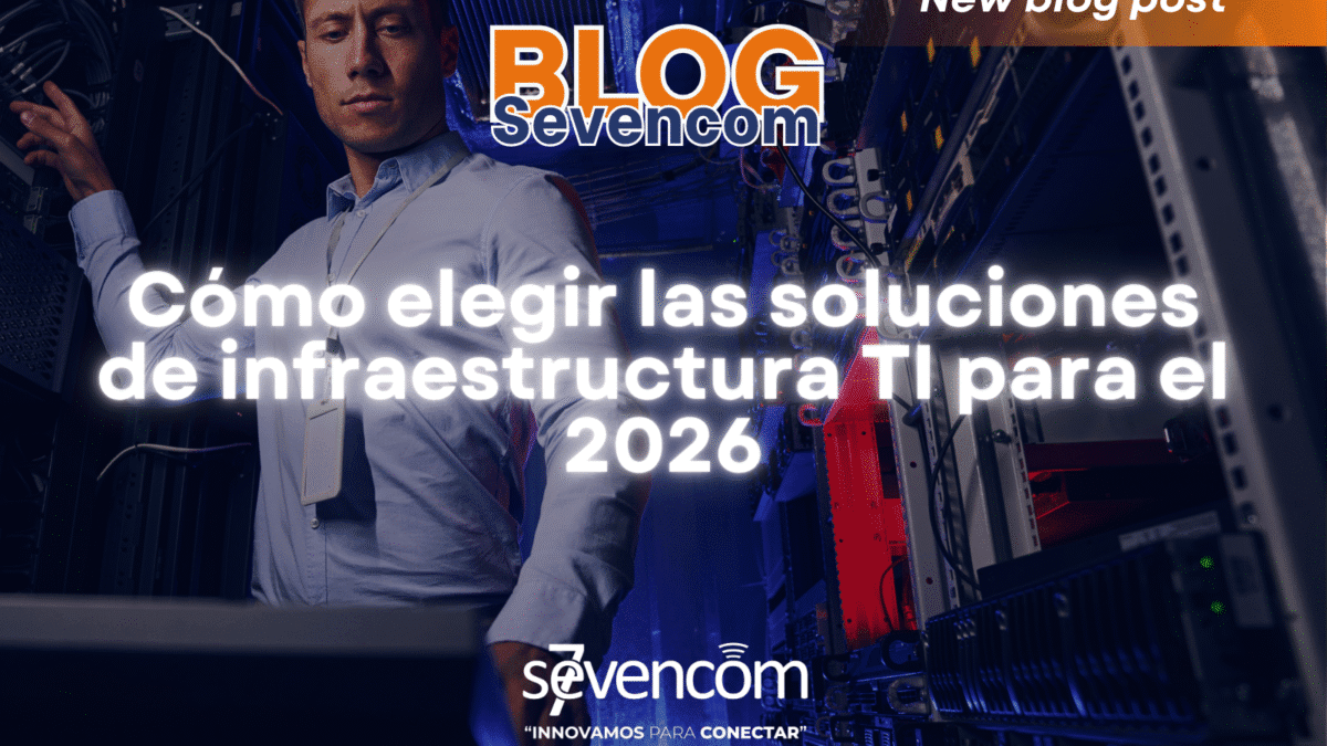 Soluciones de infraestructura TI para el 2026 en empresas de Colombia