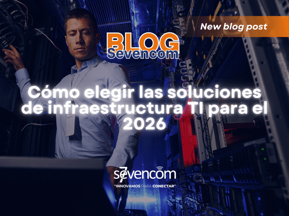 Soluciones de infraestructura TI para el 2026 en empresas de Colombia